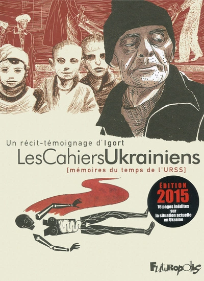 Les cahiers ukrainiens : Mémoires du temps de l'URSS