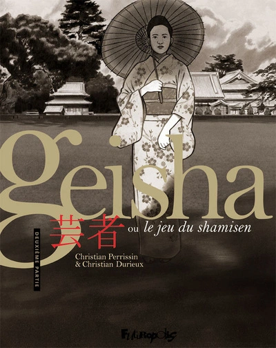 Geisha ou Le jeu du shamisen, tome 2