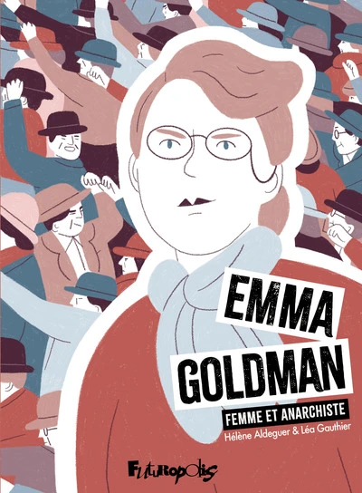 Emma goldman, vivre ma vie (BD)