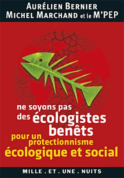 Ne soyons pas des écologistes benêts