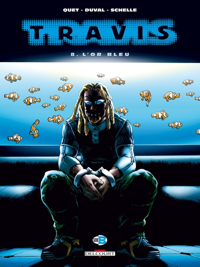 Travis, tome 8 : L'or bleu