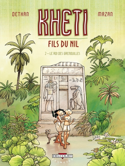 Kheti, fils du Nil, Tome 2 : Le roi des grenouilles