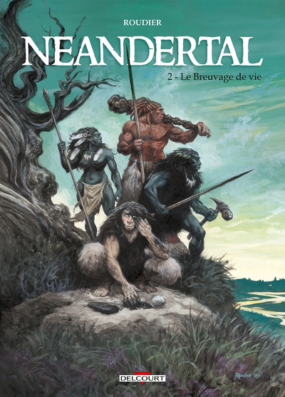 Néandertal, Tome 2 : Le Breuvage de vie