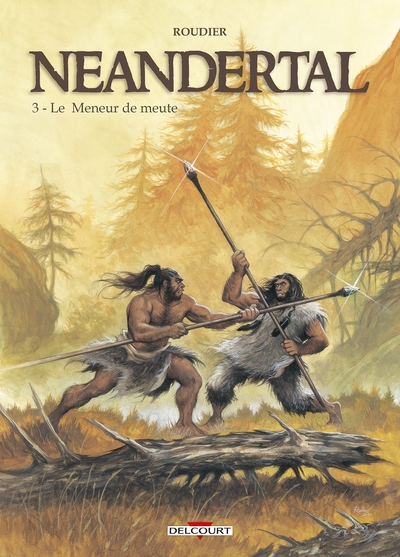 Néandertal, Tome 3 : Le meneur de meute