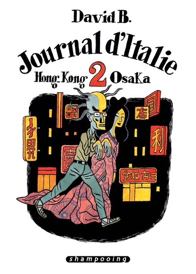 Journal d'Italie, tome 2 : Hong-Kong - Osaka