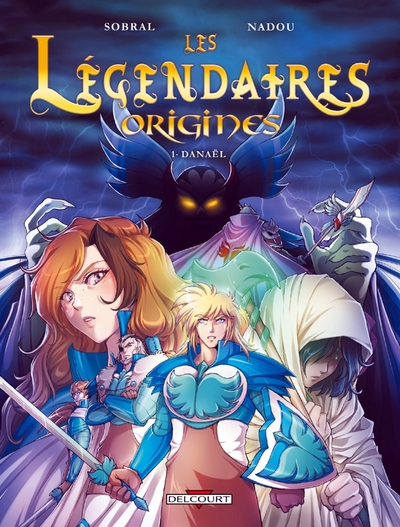 Les Légendaires - Origines, tome 1 : Danaël