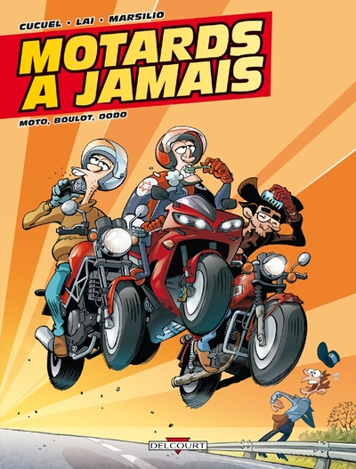Motards à jamais, tome 2 : Moto, boulot, dodo