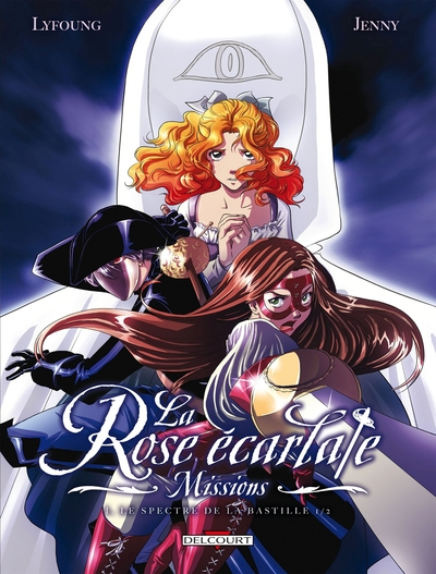 La Rose écarlate - Missions, tome 1 : Le spectre de la Bastille 1