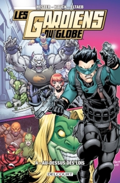 Les Gardiens du globe, tome 4 : Au-dessus des lois