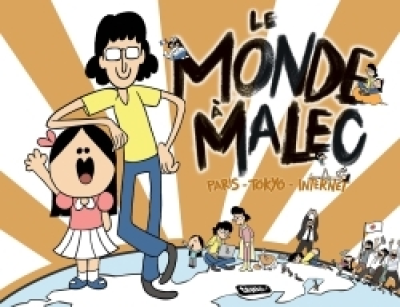 Monde à Malec. Paris - Tokyo - Internet