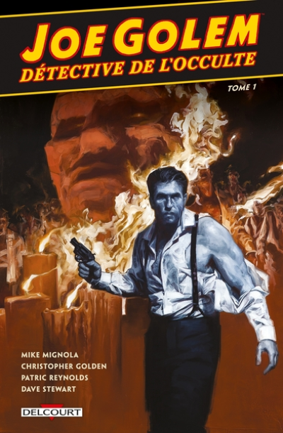 Joe Golem, détective de l'occulte, tome 1