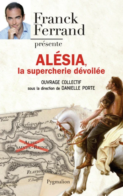 Alésia : La supercherie dévoilée