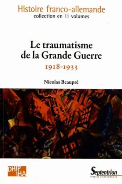 Le traumatisme de la Grande Guerre, 1918-1933