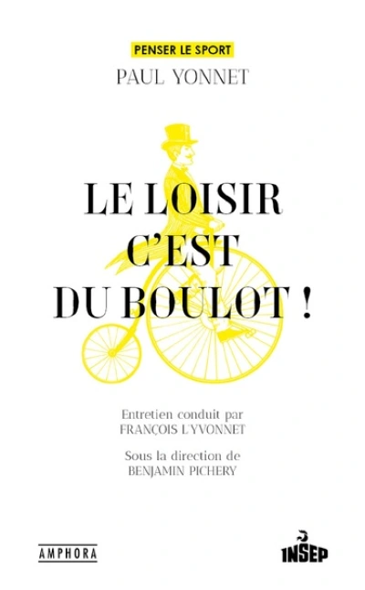 Le loisir, c'est du boulot !