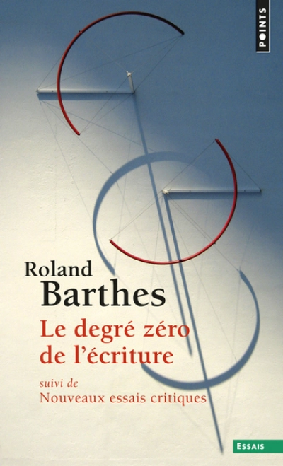 Le Degré zéro de l'écriture ((réédition))