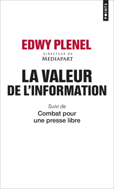 La valeur de l'information - Suivi de Combat pour une presse libre
