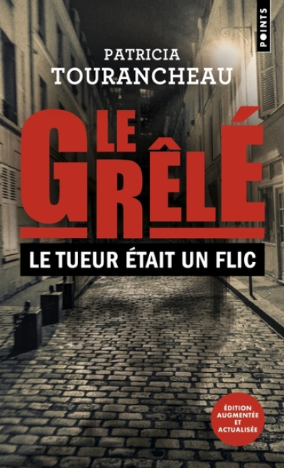 Le Grêlé. Le tueur était un flic: Le tueur était un flic