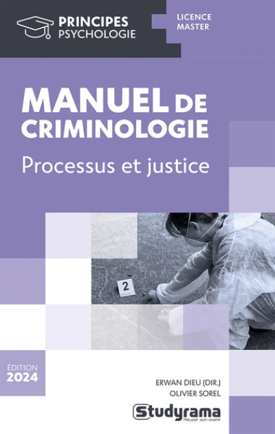 Manuel de criminologie: Processus et justice