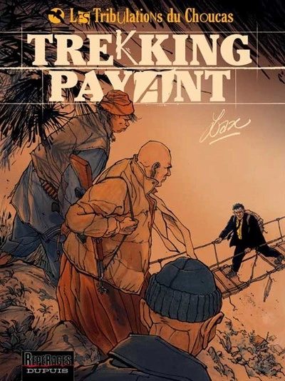 Les tribulations du Choucas, tome 1 : Trekking payant
