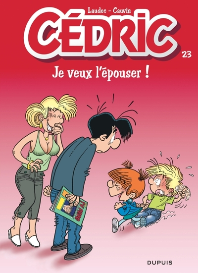 Cédric, tome 23 : Je veux l'épouser !
