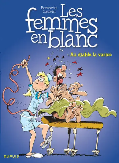 Les Femmes en blanc, tome 29 : Au diable la varice