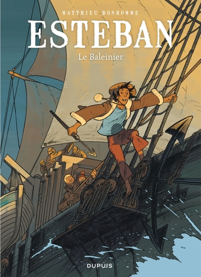 Esteban, Tome 1 : Le Baleinier