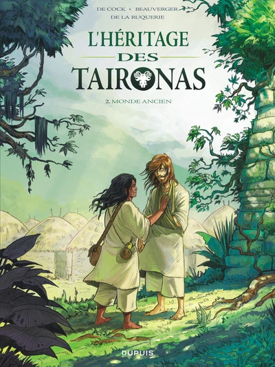 L'héritage des Taïronas, tome 2 : Monde ancien