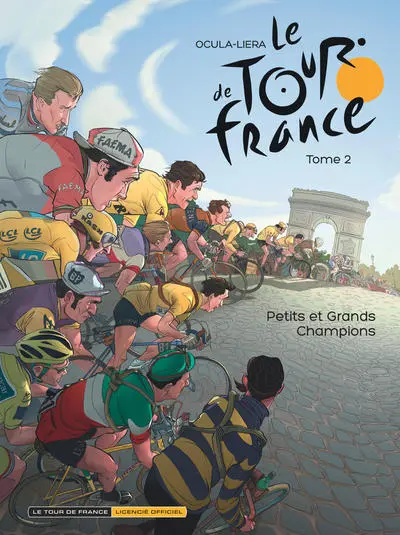Le Tour de France, tome 2 : Petits et grands Champions