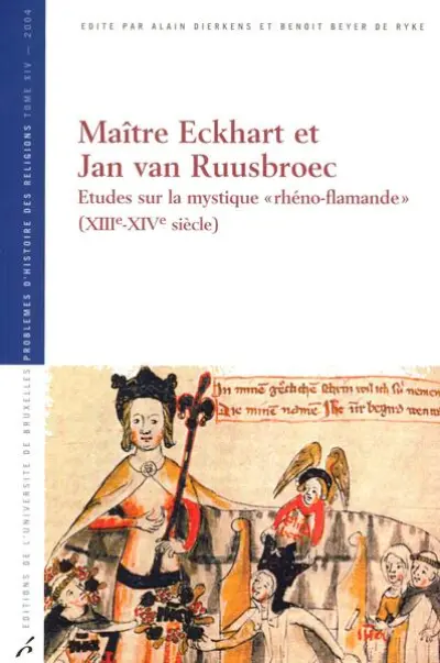 Maître Eckhart et Jan van Ruusbroec : Etudes sur la mystique