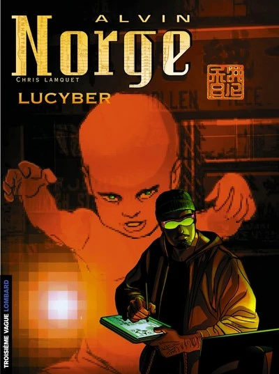 Alvin Norge, tome 3 : Lucyber