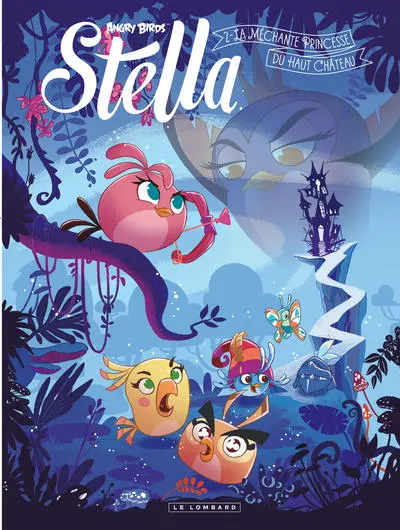Stella, Tome 2 : La Méchante princesse du haut château