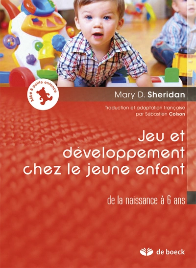 Jeu et developpement chez le jeune enfant de la naissance a 6 ans
