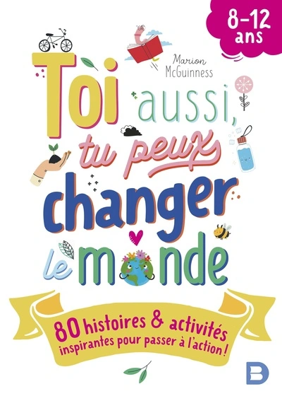 Toi aussi, tu peux changer le monde