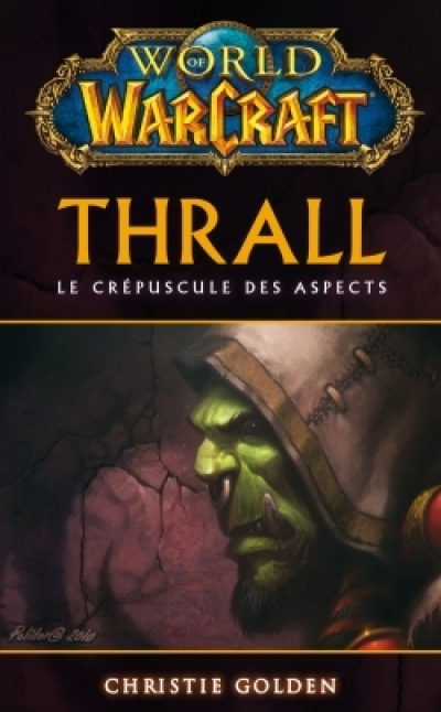 World of Warcraft : Thrall, Le Crépuscule des Aspects