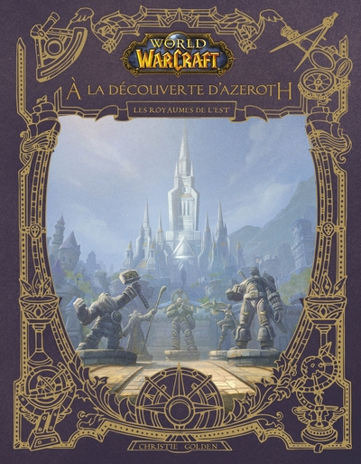 World of Warcraft : Exploring Azeroth - Les royaumes de l'Est