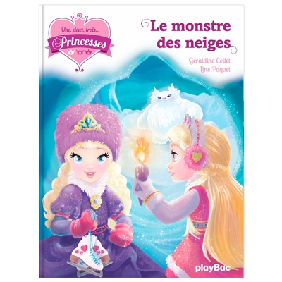 Une, deux, trois princesses, tome 4 : Le monstre des neiges