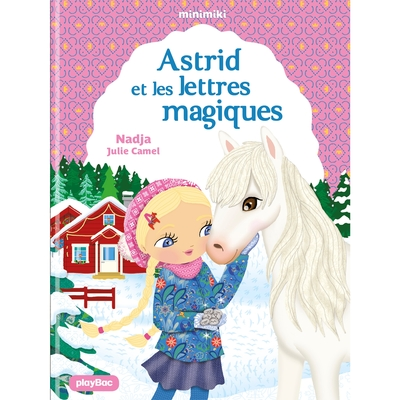 Minimiki, tome 25 :  Astrid et les lettres magiques