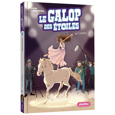 Le galop des étoiles, tome 8 : Le casting !