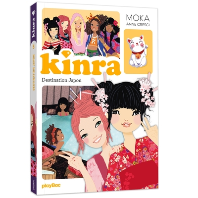 Kinra girls, tome 5 : Destination Japon