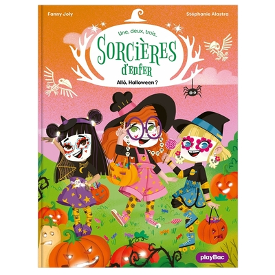 Une, deux, trois Sorcières d'enfer, tome 4 : Allô Halloween !