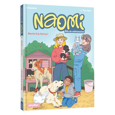 Naomi, fille de vétérinaire : Alerte à la ferme !