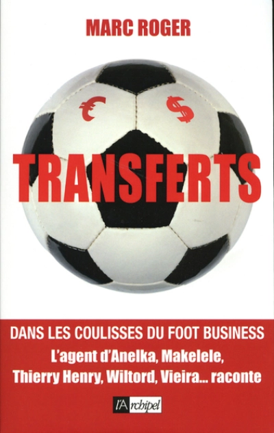 Transferts : Dans les coulisses du foot business