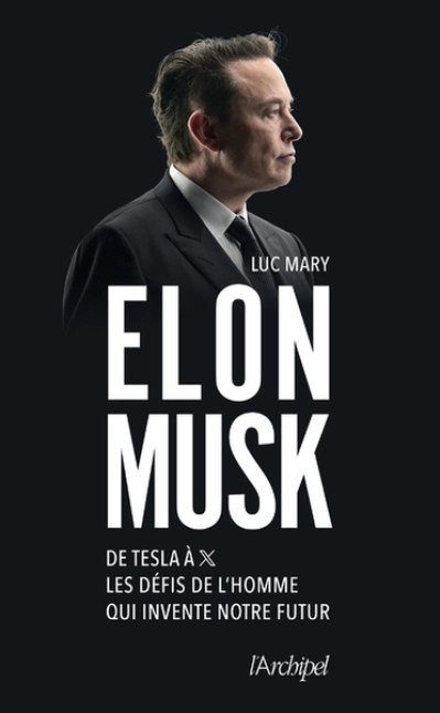 Elon Musk - De Tesla à X, les défis de l'homme qui invente notre futur