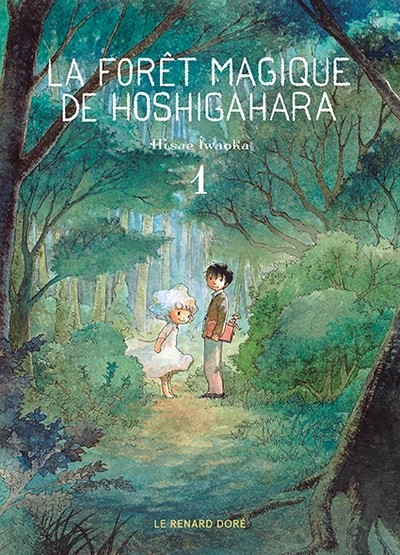 La Forêt magique de Hoshigahara, tome 1