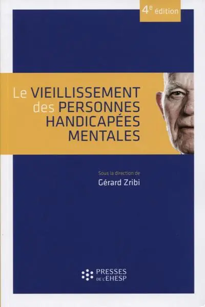 Le vieillissement des personnes handicapées mentales