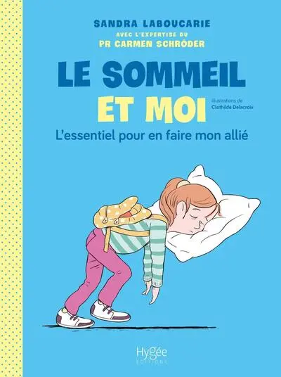 Le sommeil et moi : L'essentiel pour en faire mon allié