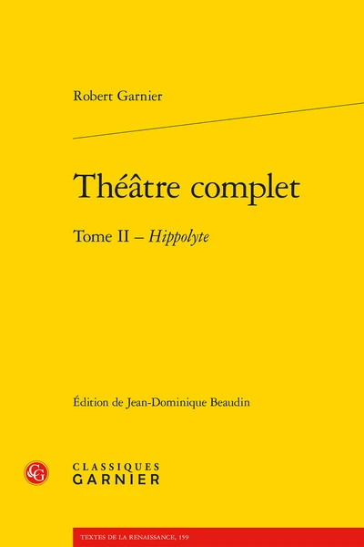 Théâtre complet, tome 2 : Hippolyte