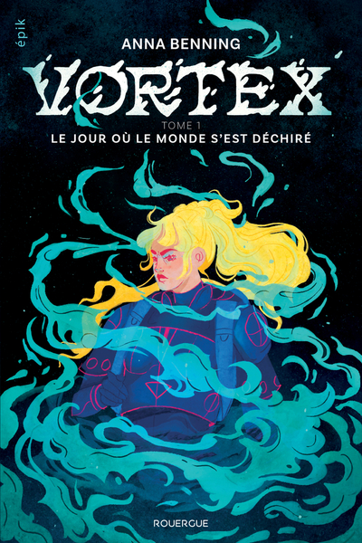 Vortex, tome 1 : Le jour où le monde s'est déchiré