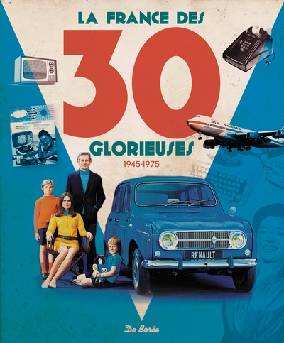 La France des 30 glorieuses