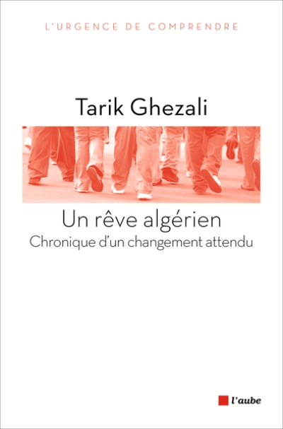Un rêve algérien : Chronique d'un changement attendu